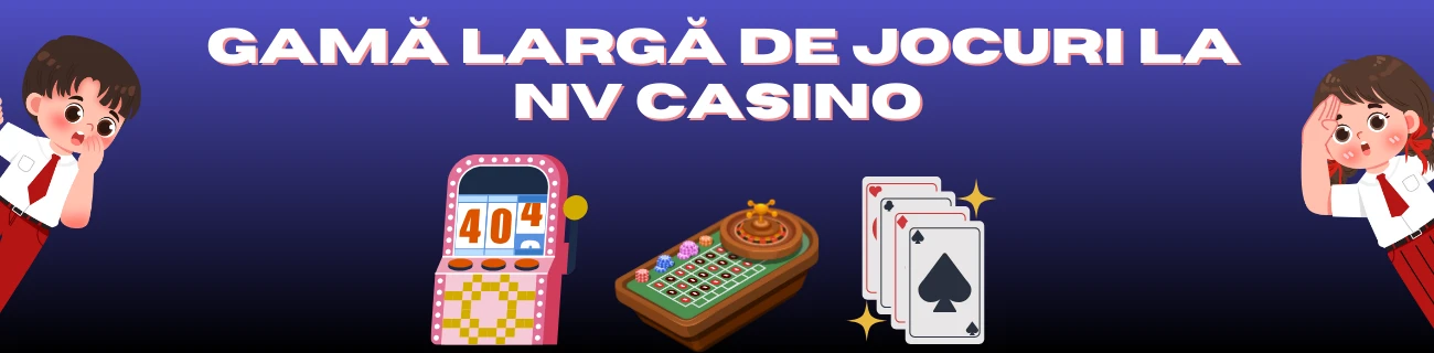 Ofertă de jocuri NV casino